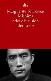 Mishima oder Die Vision der Leere.