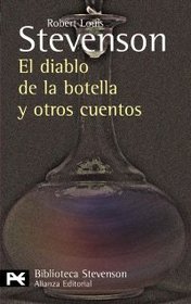 El diablo de la botella y otros cuentos / The devil of the bottle and other tales (El Libro De Bolsillo-Bibliotecas De Autor-Biblioteca Stevenson) (Spanish Edition)