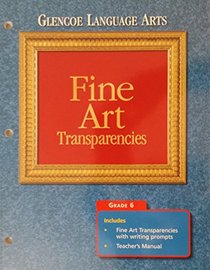Glencoe Language Arts: Fine Art Transparencies (Grade 6)
