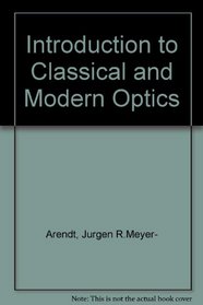 Introduction to classical and modern optics