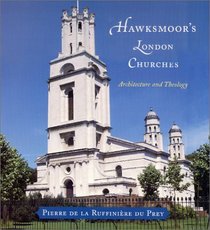 Hawksmoor's London Churches : Architecture and Theology