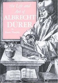 The Life and Art of Albrecht Durer