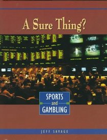 A Sure Thing?: Sports and Gambling (Sports Achievers Issues)