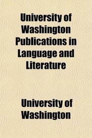 University of Washington Publications in Language and Literature