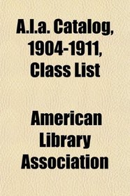 A.l.a. Catalog, 1904-1911, Class List
