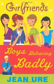 Boys Behaving Badly (Girlfriends)