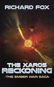 The Xaros Reckoning (The Ember War Saga) (Volume 9)