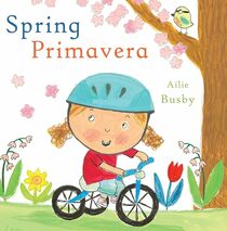 Spring/Primavera (Spanish/English Bilingual Editions) (English and Spanish Edition)
