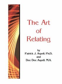 The Art of Relating : 45 Interpersonal Relationships