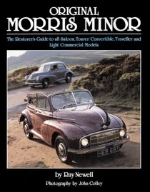 Original Morris Minor: The Restorer's Guide to all Saloon, Tourer/Convertible, Traveller and Light Commercial Models (Original Series)