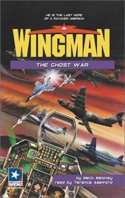 The Ghost War (Wingman, 11)