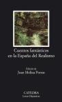 Cuentos fantasticos en la Espana del realismo/ Fantastic Stories in Spain of Realism (Letras Hispanicas/ Hispanic Writings) (Spanish Edition)