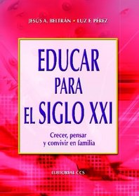 Educar Para El Siglo Xxi - 2 Edicin (Spanish Edition)