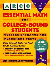 Arco Essential Math for College-Bound Students (Essential Math for College-Bound Students, 2nd ed)