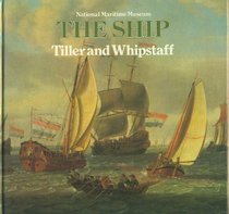 Tiller and Whipstaff: 3: Development of the Sailing Ship, 1400-1700 (The Ship)