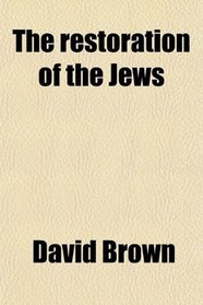 The restoration of the Jews
