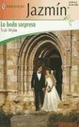 La Boda Sorpresa: (The Wedding Surprise) (Harlequin Jazmin (Spanish)) (Spanish Edition)