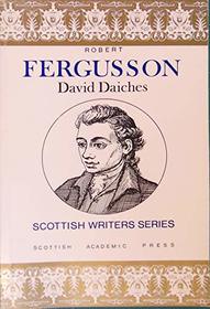 Robert Fergusson (Scottish Writers, 4)