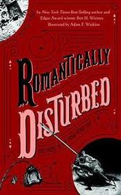 Romantically Disturbed: Love Poems to Rip Your Heart Out (Literally Disturbed)
