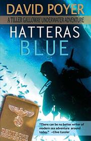 Hatteras Blue: A Tiller Galloway Underwater Adventure (The Tiller Galloway Novels) (Volume 1)