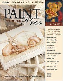 Paint With The Pros (Leisure Arts #22540)