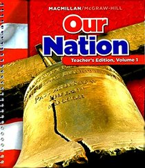 Our Nation (Macmillan/McGraw-Hill Social Studies, Gade 5 Volume 1)