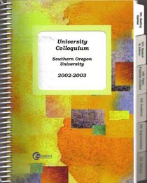 University Colloquium: Southern Oregon University 2002-2003