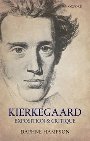 Kierkegaard: Exposition & Critique