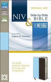 NIV and The Message Side-by-Side Bible, Personal Size: Two Bible Versions Together for Study and Comparison