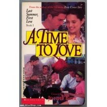 A Time to Love (Last Summer, First Love, Book 1)