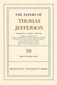 The Papers of Thomas Jefferson, Volume 38: 1 July to 12 November 1802