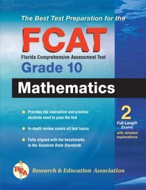 The Best Test Florida FCAT Mathematics, Grade 10, Best Test Prep for (Test Preps)