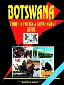 Botswana Foreign Policy and Governmetn Guide