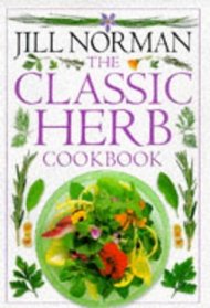 The Classic Herb Cookbook (Classic Cookbook)