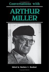 Conversations With Arthur Miller (Literary Conversations Series)