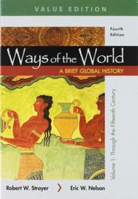 Ways of the World: A Brief Global History, Value Edition, Volume I