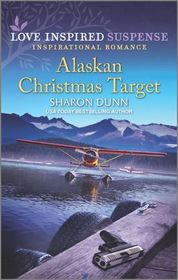 Alaskan Christmas Target (Love Inspired Suspense, No 864)