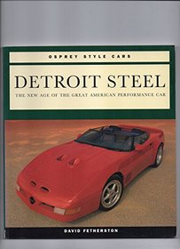 Detroit Steel: The New Age of the Great American Performance Car (Osprey Style Cars)