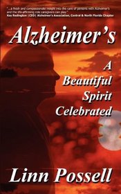 Alzheimer's: A Beautiful Spirit Celebrated