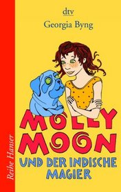 Molly Moon und der indische Magier