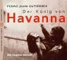 Der Knig von Havanna. 3 CDs.