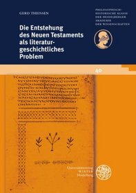 Die Entstehung des Neuen Testaments als literatur-geschichtliches Problem: Vorgetragen am 27.11.2004