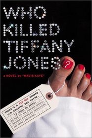 Who Killed Tiffany Jones? : A Novel