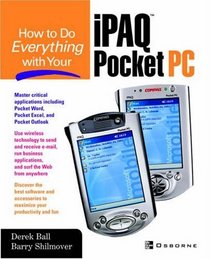 How to Do Everything With Your iPAQ(R) Pocket PC