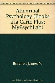 Abnormal Psychology, Books a la Carte Plus MyPsychLab (14th Edition)