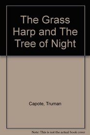 The Grass Harp and The Tree of Night