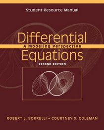 Student Resource Manual to accompany Differential Equations: A Modeling Perspective, 2nd Edition