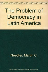 The Problem of Democracy in Latin America