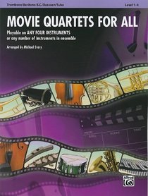 Movie Quartets for All: Trombone, Baritone B.C., Bassoon, Tuba (Instrumental Ensembles for All)