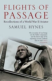 Flights of Passage: Reflections of a World War II Aviator